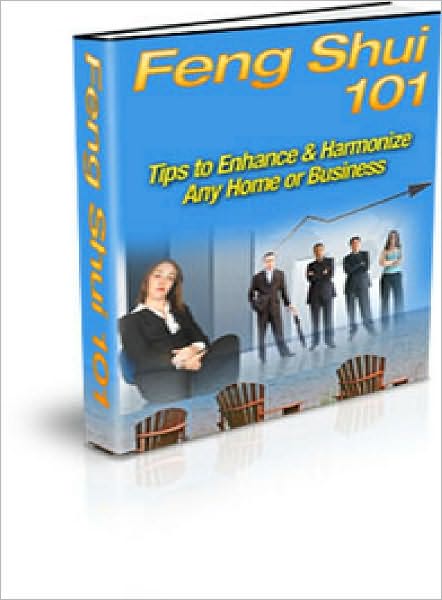 Feng Shui - Tips to Enhance & Harmonize Any Home or Business