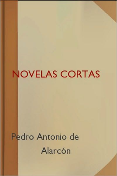 Novelas Cortas (Spanish Edition)