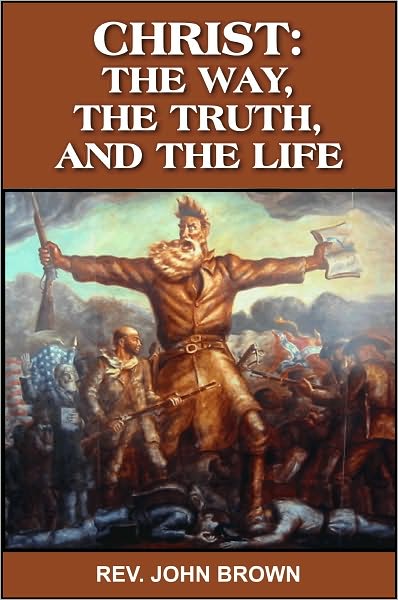 Christ, The Way The Truth The Life
