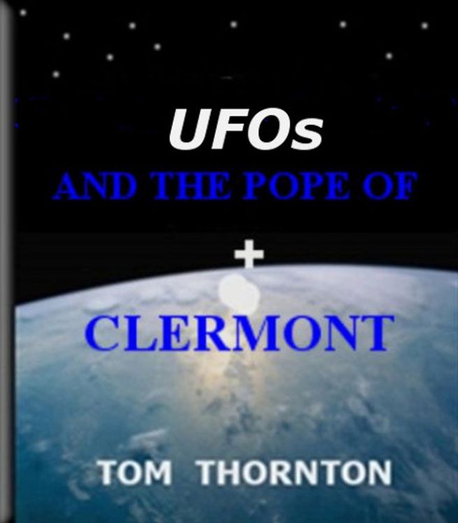 UFOs AND THE POPE OF CLERMONT