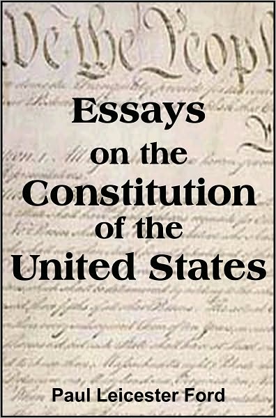 Essays on the Constitution of the United States