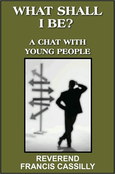 What Shall I Be? A Chat With Young People