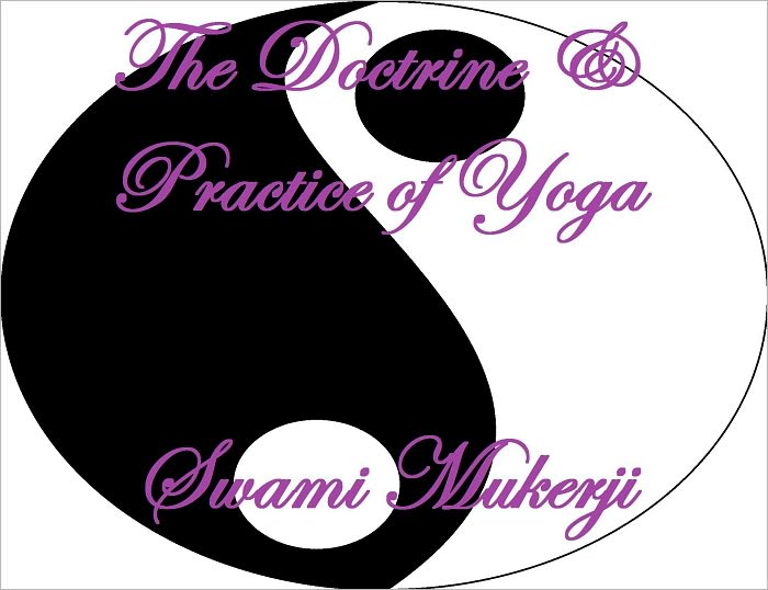 The Doctrine And Practice Of Yoga