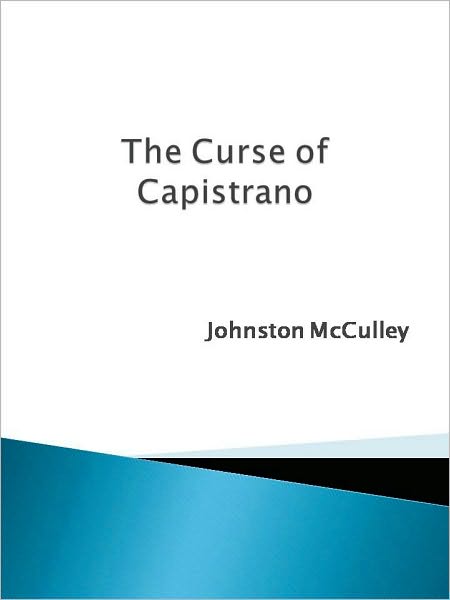 The Curse of Capistrano