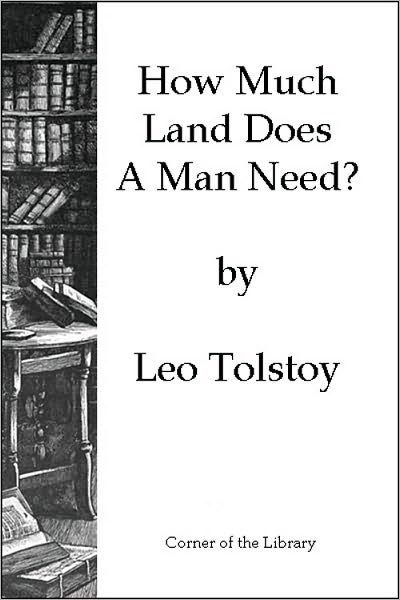 How Much Land Does A Man Neet