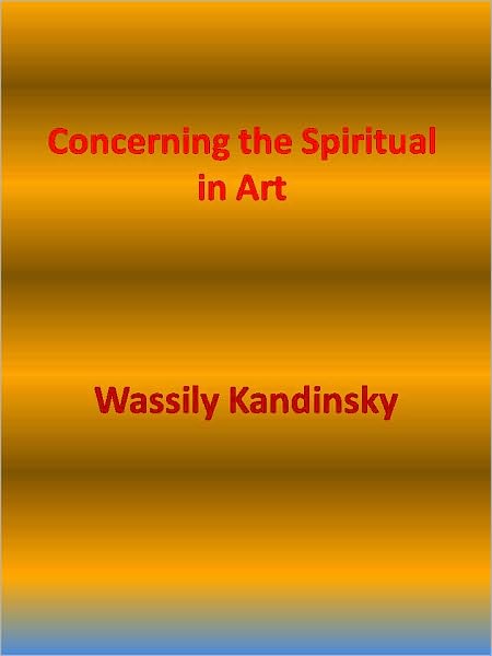 Concerning the Spiritual in Art
