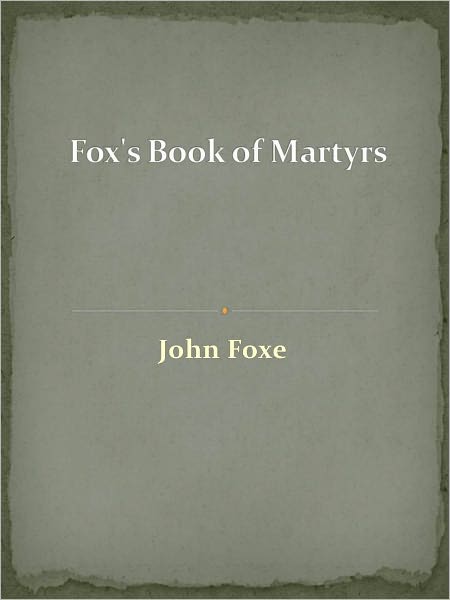 Fox's Book of Martyrs