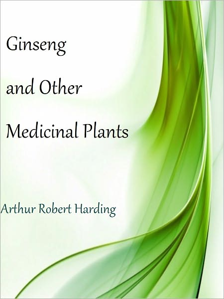 Ginseng and Other Medicinal Plants