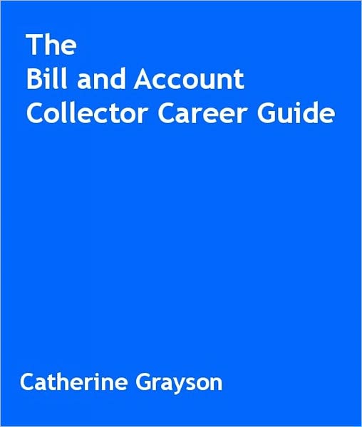 The Bill and Account Collector Career Guide