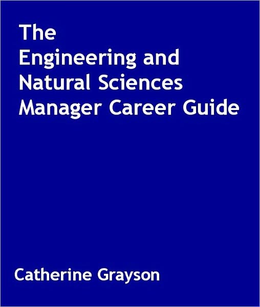 The Engineering and Natural Sciences Manager Career Guide