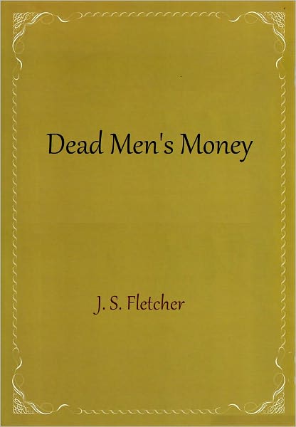 Dead Men's Money