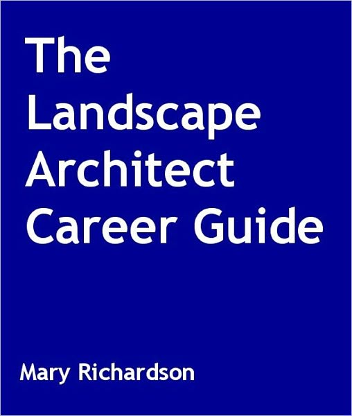 The Landscape Architect Career Guide