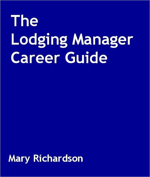 The Lodging Manager Career Guide