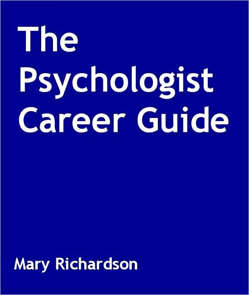 The Psychologist Career Guide