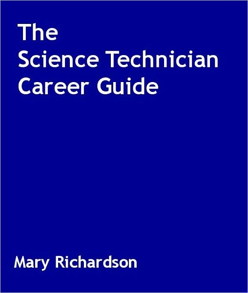 The Science Technician Career Guide