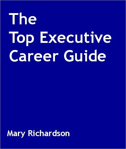 The Top Executive Career Guide