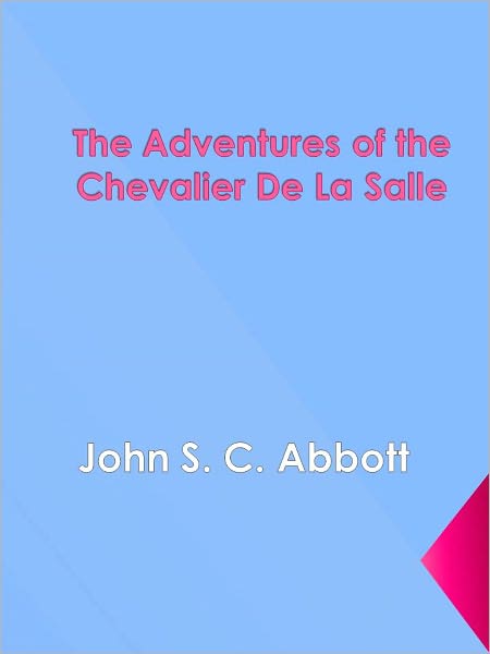 The Adventures of the Chevalier De La Salle
