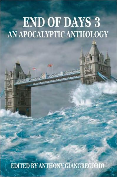 End of Days: An Apocalyptic Anthology Volume 3