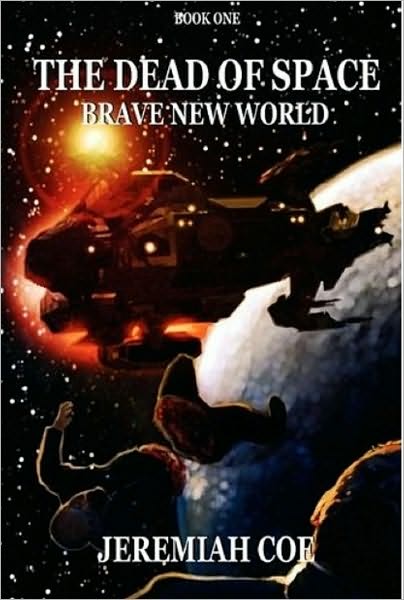 The Dead of Space: Brave New World (Book 1)
