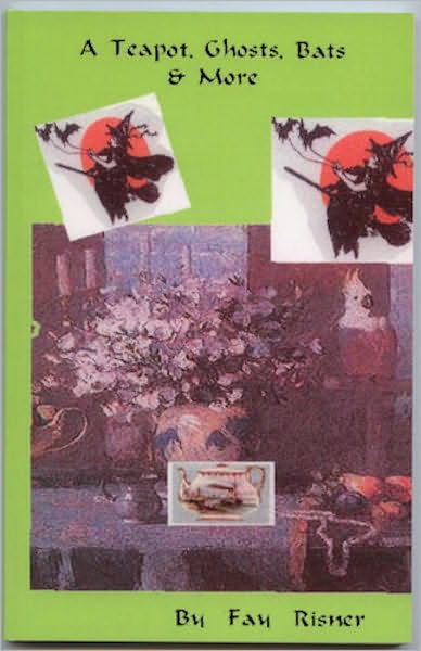 A Teapot, Ghosts, Bats & More