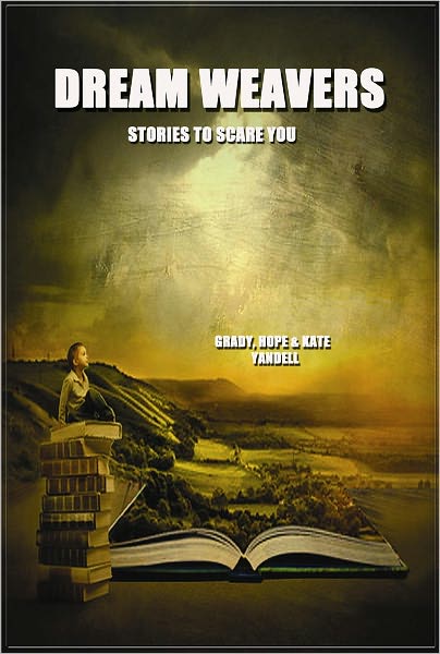 Dream Weavers: Stories to Scare You