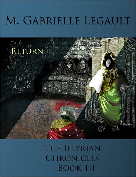 The Return - Book III - The Illyrian Chronicles
