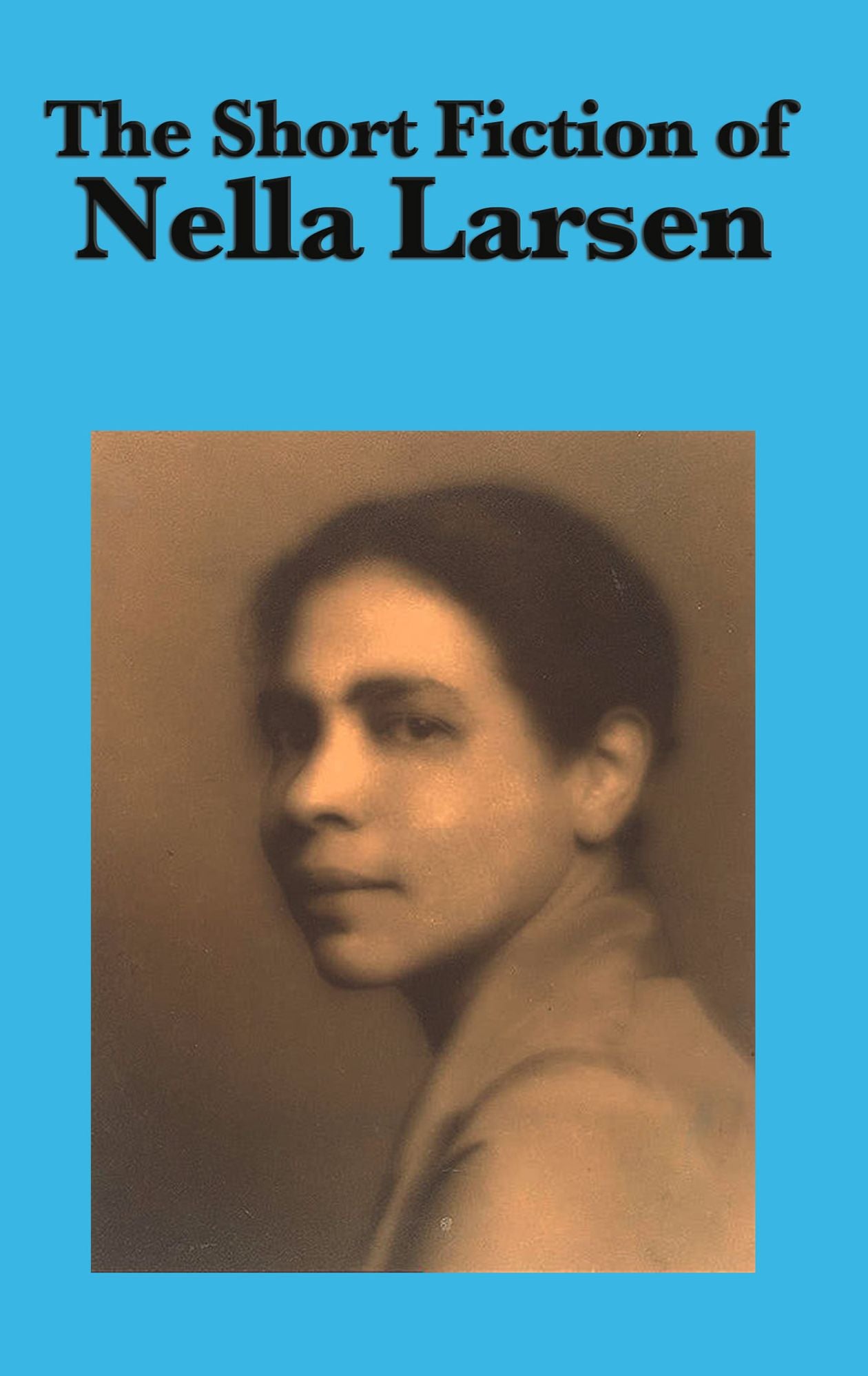 The Short Fiction of Nella Larson