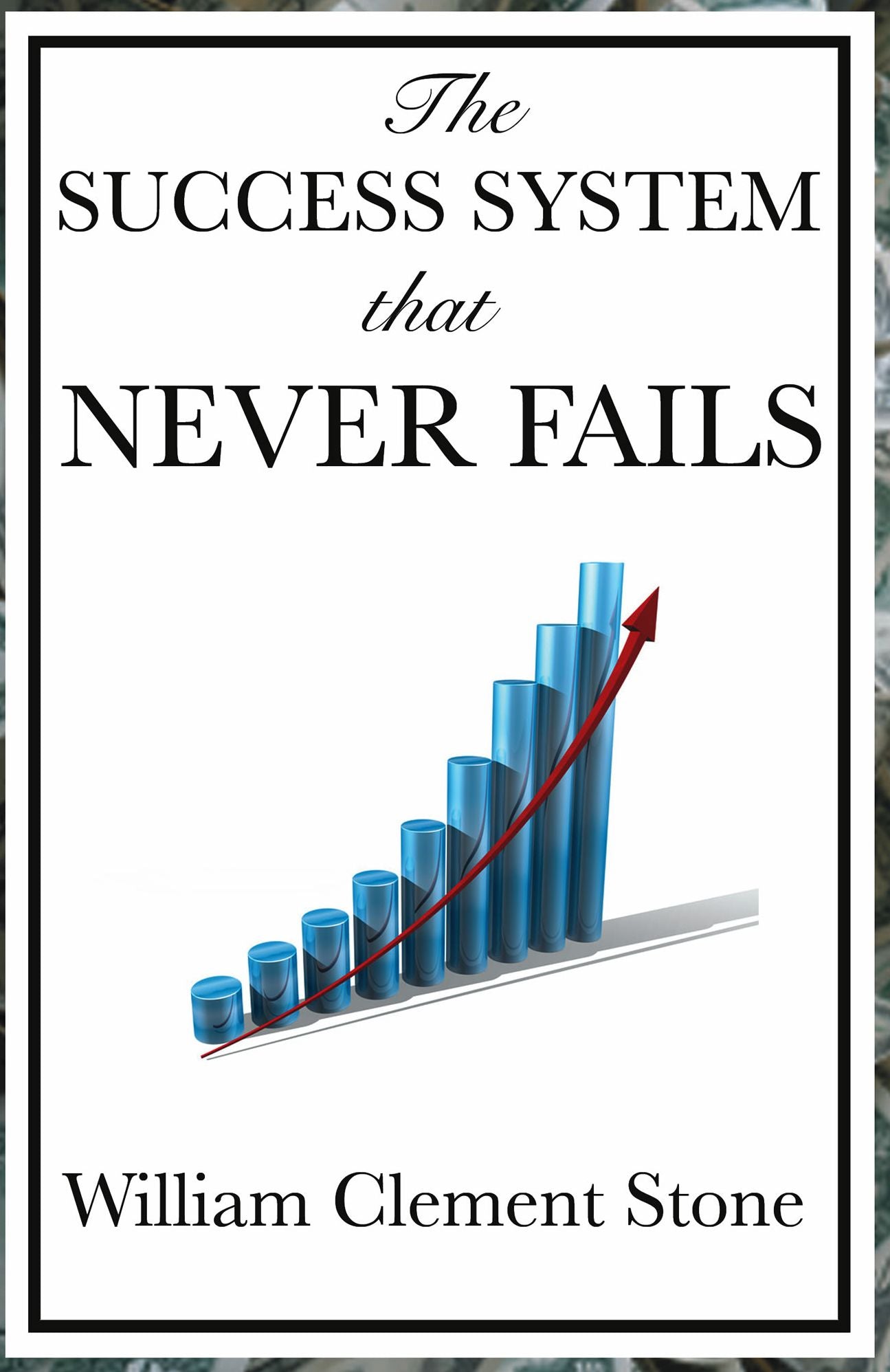 The Success System that Never Fails