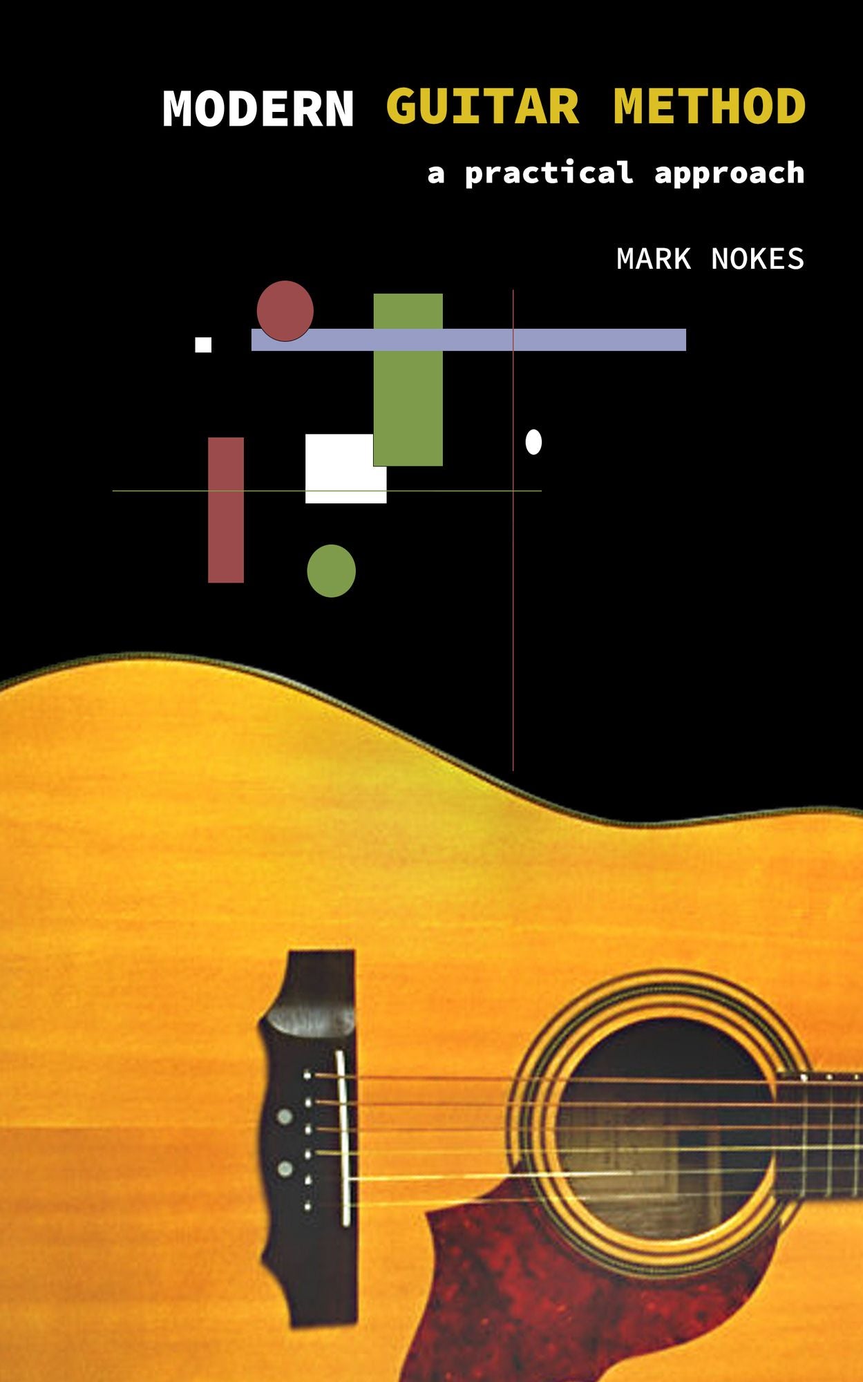 Modern Guitar Method: A Practical Approach