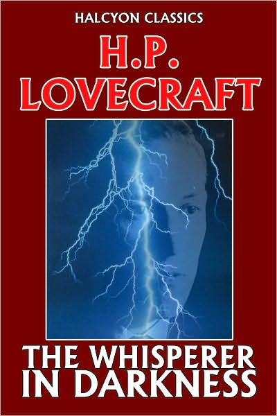 The Whisperer in Darkness by H. P. Lovecraft