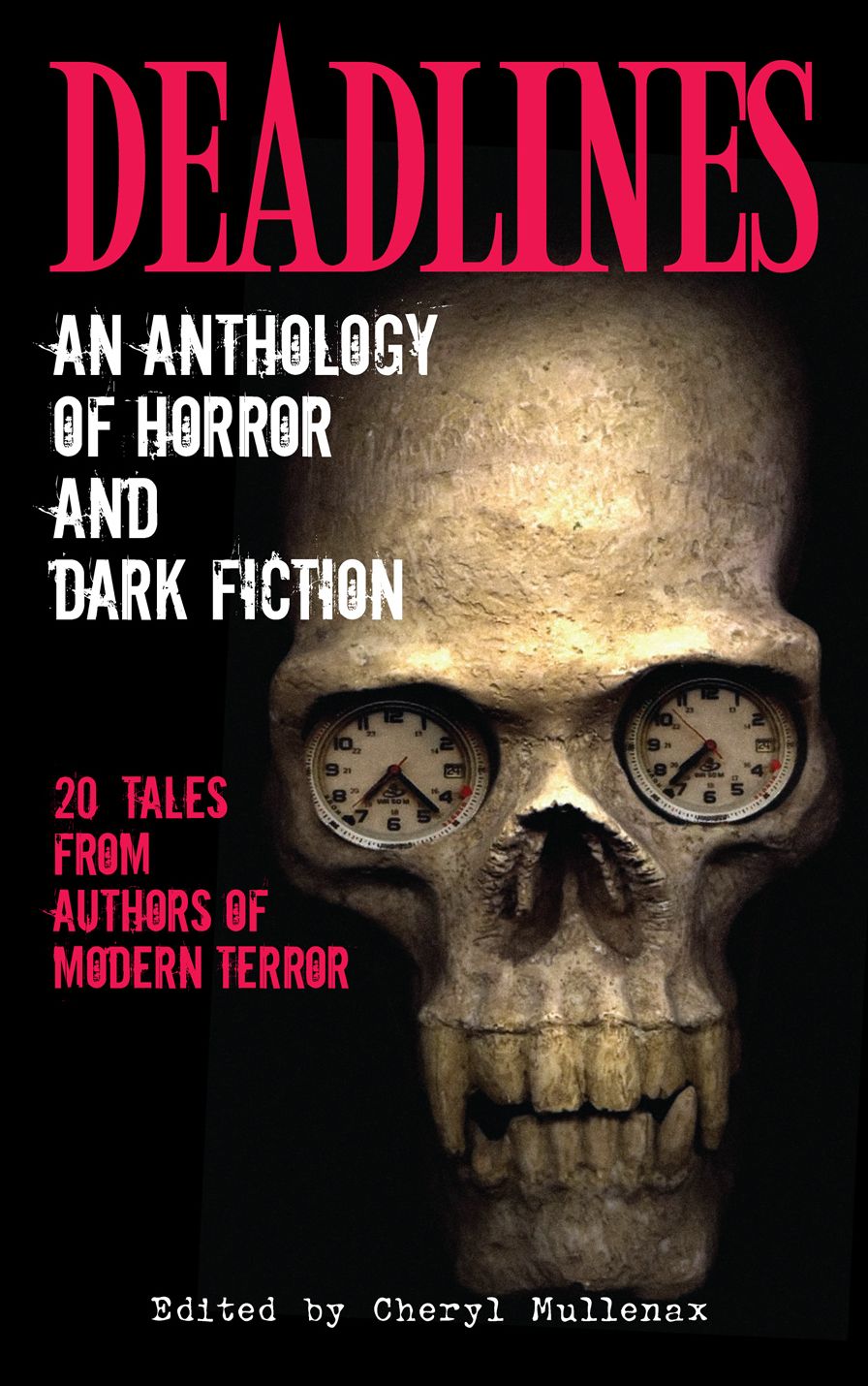 Deadlines: an Anthology of Horror and Dark Fiction
