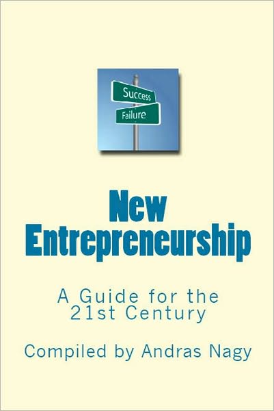 New Entrepreneurship: A Guide for the 21st Century