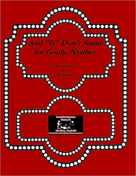 And G Don't Stand for Goofy, Neither