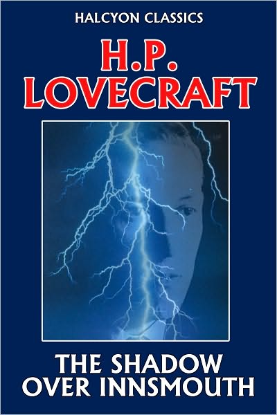 The Shadow Over Innsmouth by H. P. Lovecraft