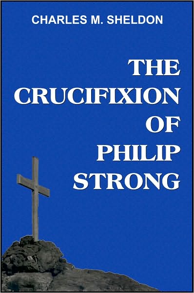 The Crucifixion of Philip Strong