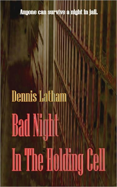 Bad Night In The Holding Cell