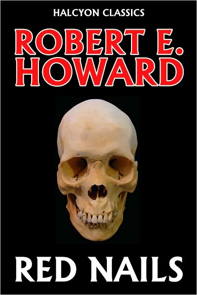 Red Nails by Robert E. Howard