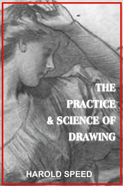 The Practice & Science of Drawing