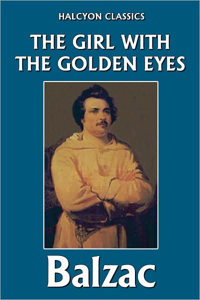 The Girl with the Golden Eyes by Honor&eacute; de Balzac