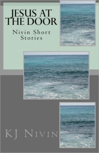 Jesus at the Door - Nivin Short Stories