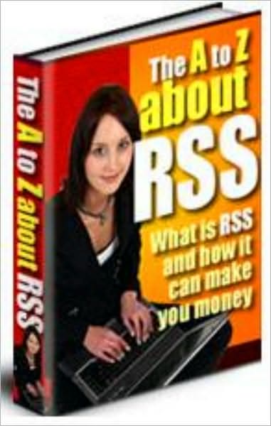 The A to Z About RSS