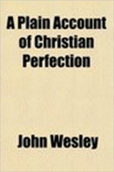 Plain Account of Christian Perfection