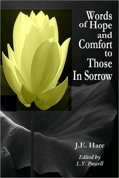 Words Of Hope and Comfort to Those In Sorrow
