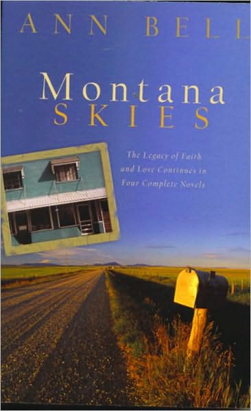 Montana Skies: The Legacy of Faith and Love Continues in Four Complete Novels.