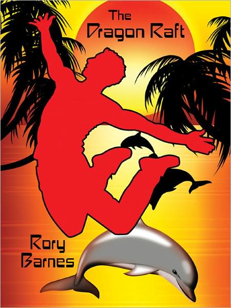 The Dragon Raft: A Young Adult Novel