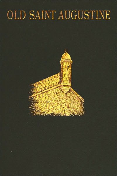 Old Saint Augustine: A story of three centuries