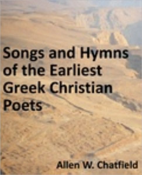 Songs and Hymns of the Earliest Greek Christian Poets