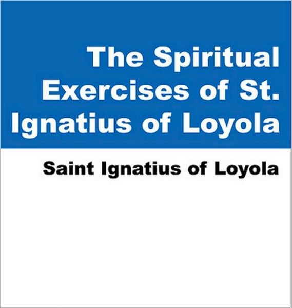 Spiritual Exercises of St. Ignatius of Loyola