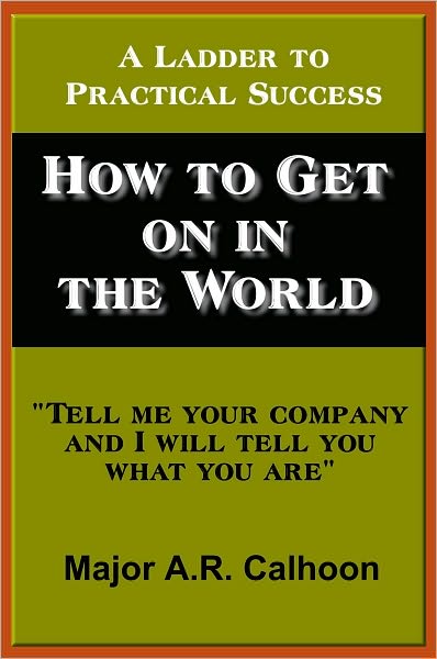 How to Get on in the World