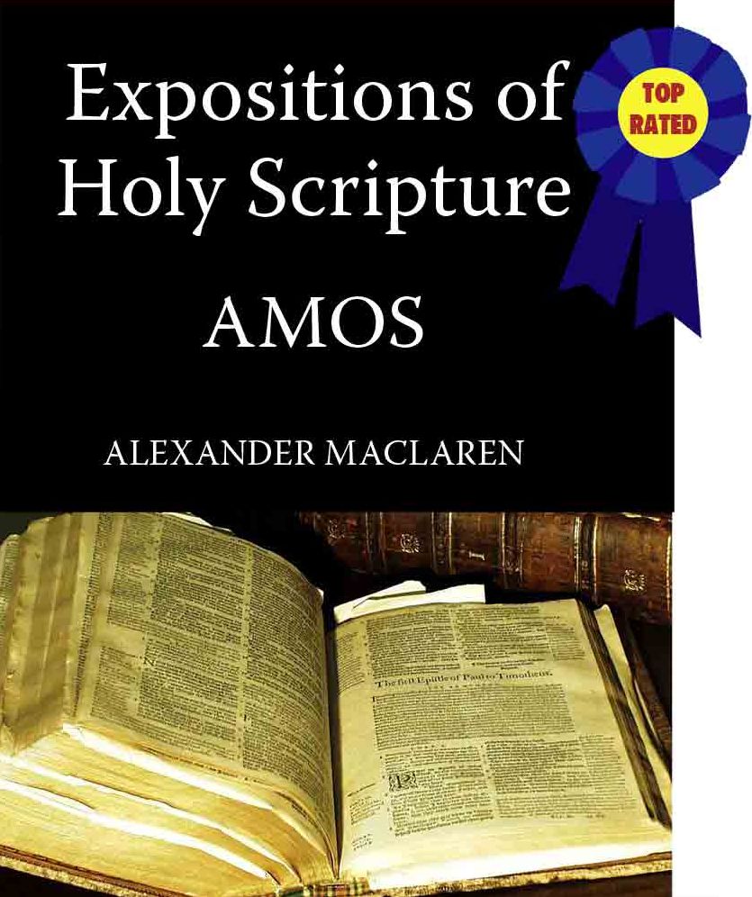 Expositions of Holy Scripture-The Book Of Amos